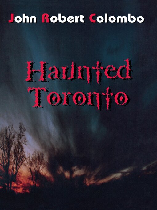 Title details for Haunted Toronto by John Robert Colombo - Available